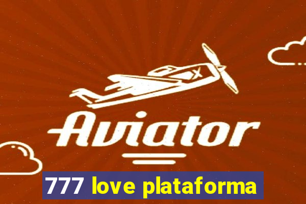 777 love plataforma